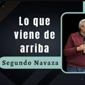 Lo que Viene de Arriba